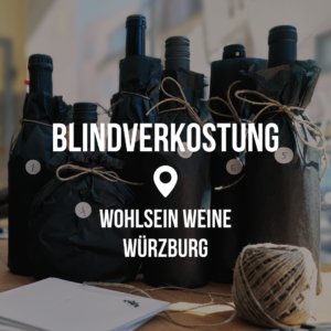 Blindverkostung - Würzburg @ Wohlsein Weine am Dom Würzburg